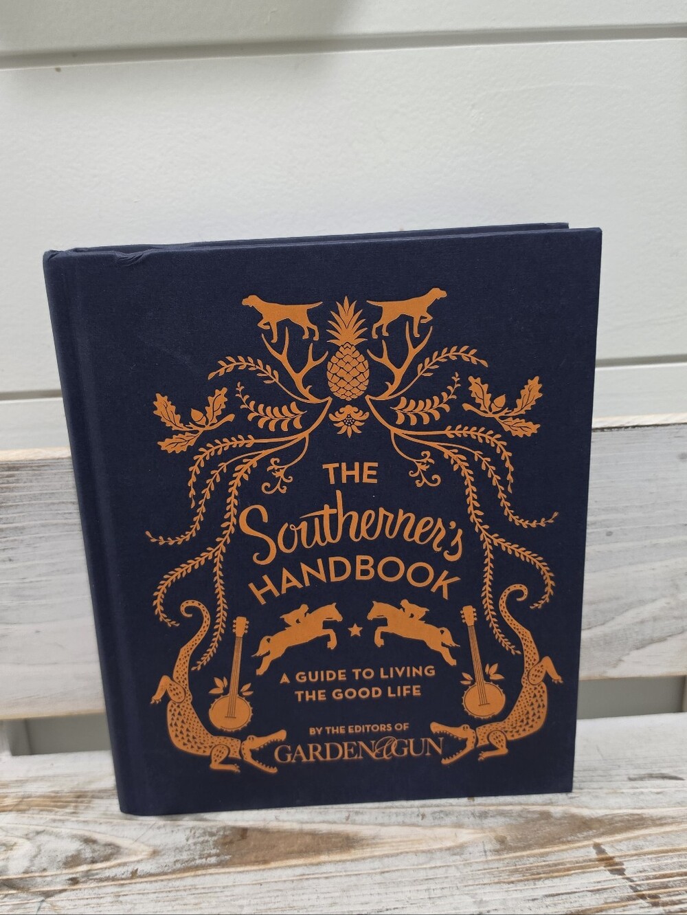 The Southerner's Handbook: By Garden And Gun